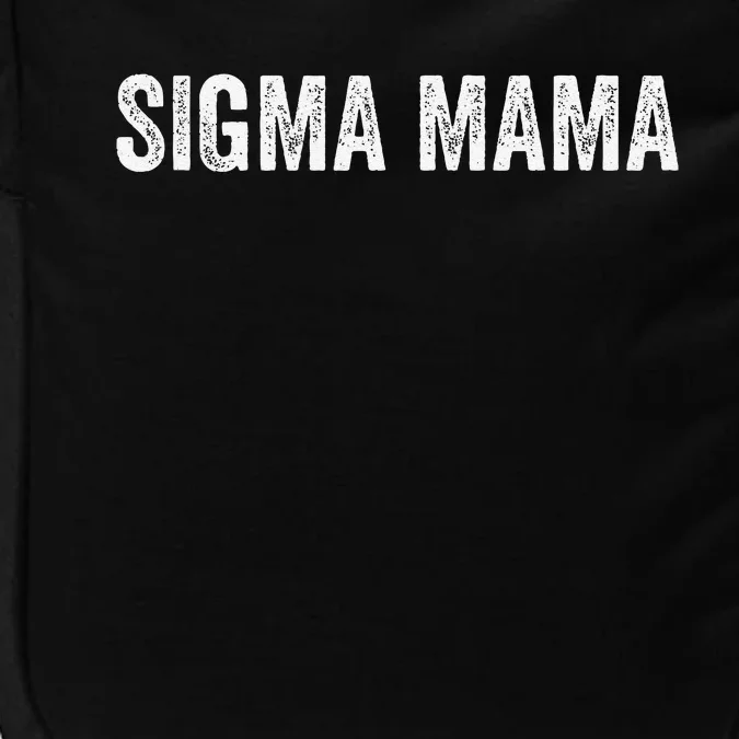 Sigma Mama Funny Best Mother Sigma Women Meme Impact Tech Backpack