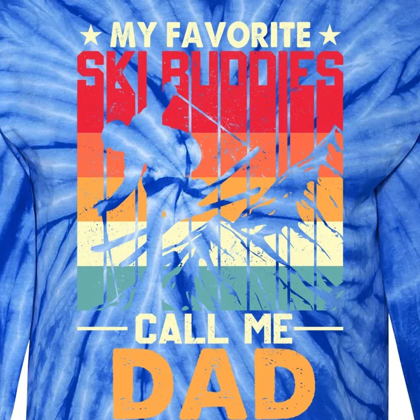 Skiing My Favorite Ski Buddies Call Me Dad Fathers Day Gift Tie-Dye Long Sleeve Shirt