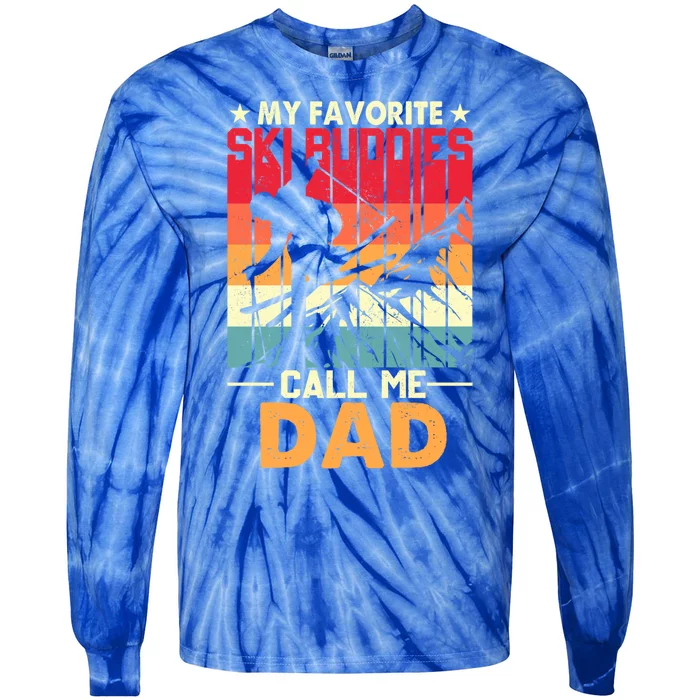 Skiing My Favorite Ski Buddies Call Me Dad Fathers Day Gift Tie-Dye Long Sleeve Shirt