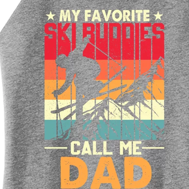 Skiing My Favorite Ski Buddies Call Me Dad Fathers Day Gift Women’s Perfect Tri Rocker Tank