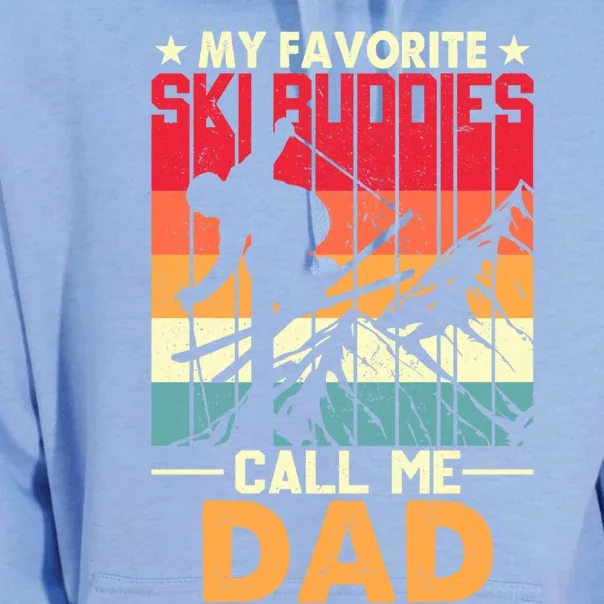 Skiing My Favorite Ski Buddies Call Me Dad Fathers Day Gift Unisex Surf Hoodie