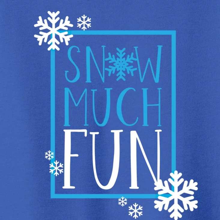 Snow Much Fun Winter Snowflakes Christmas Family Ski Trip Gift Toddler T-Shirt