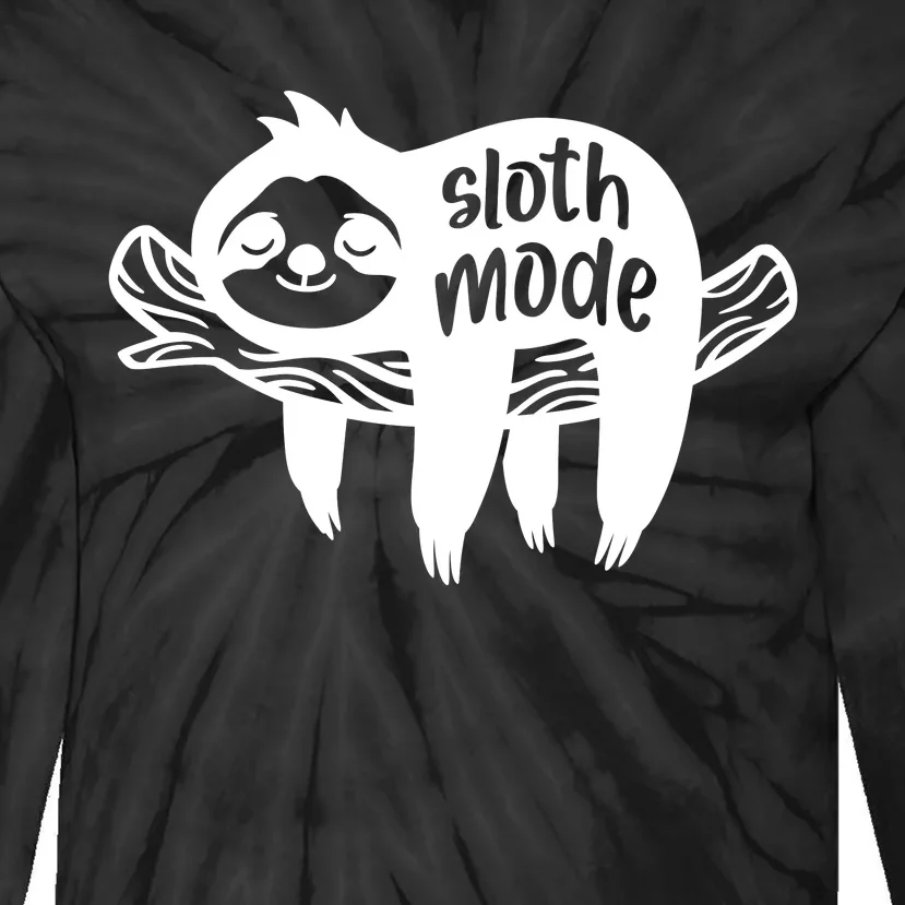 Sloth Mode Funny T Tie-Dye Long Sleeve Shirt