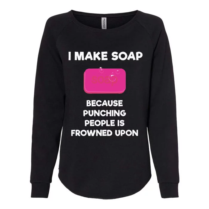 Soap Making Funny Gift Soap Maker Punch Womens California Wash Sweatshirt