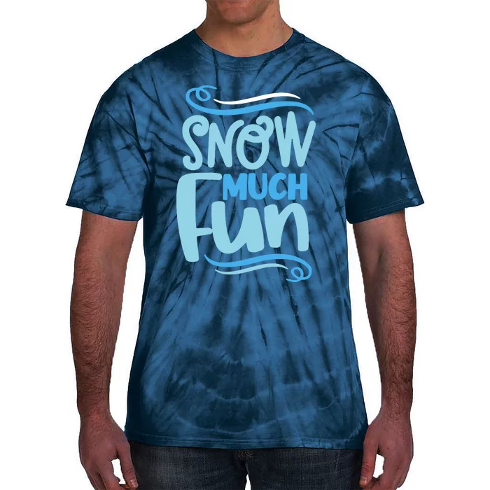 Snow Much Fun Novelty Cool Tie-Dye T-Shirt