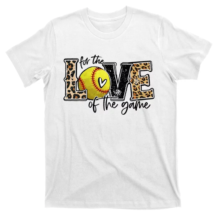 Softball Mom For The Love of The Game Softball T-Shirt