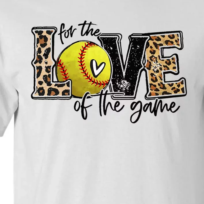 Softball Mom For The Love of The Game Softball Tall T-Shirt