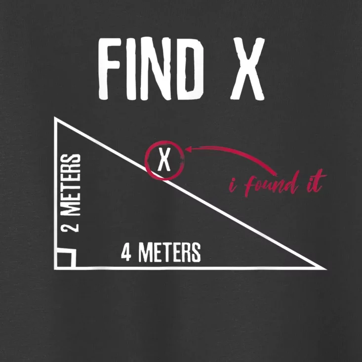 Sarcastic Math Found The 'X' Toddler T-Shirt