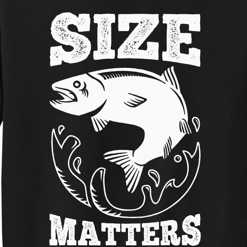 Size Matters Funny Fishing Fisherman Tall Sweatshirt