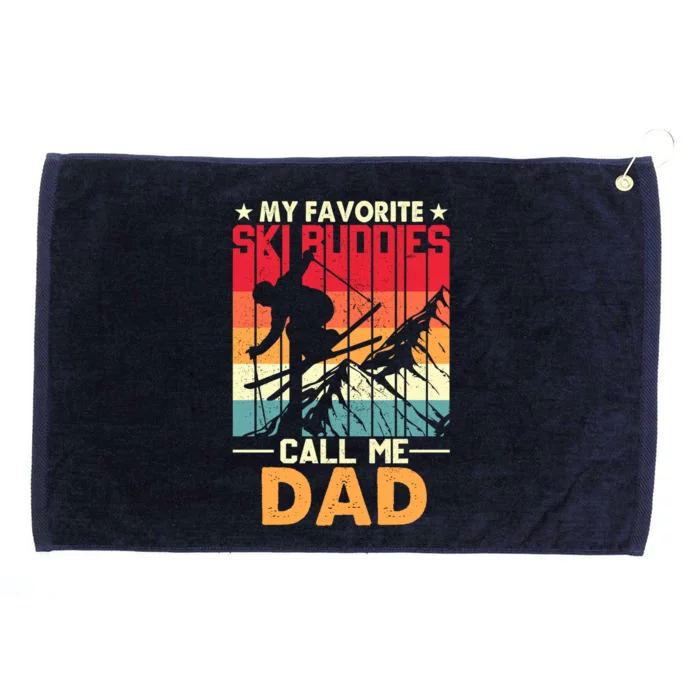 Skiing My Favorite Ski Buddies Call Me Dad Fathers Day Meaningful Gift Grommeted Golf Towel