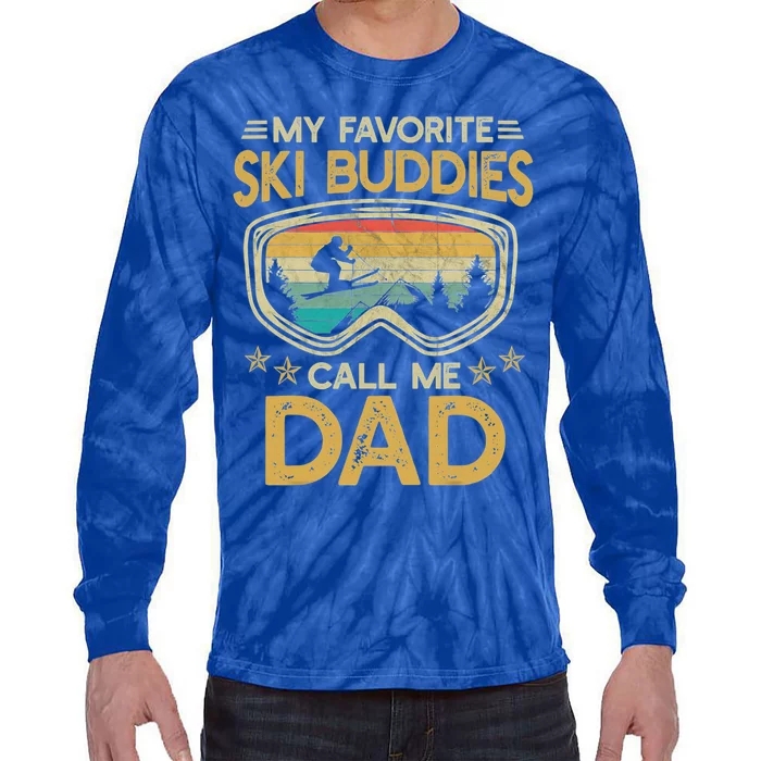 Skiing My Favorite Ski Buddies Call Me Dad Snow Gift Tie-Dye Long Sleeve Shirt