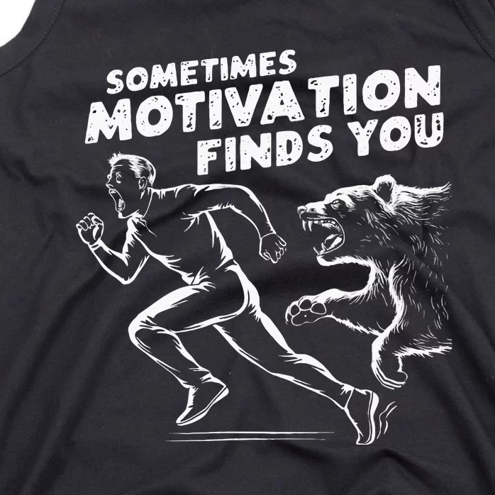 Sometimes Motivation Finds You Conversation Starter Tank Top