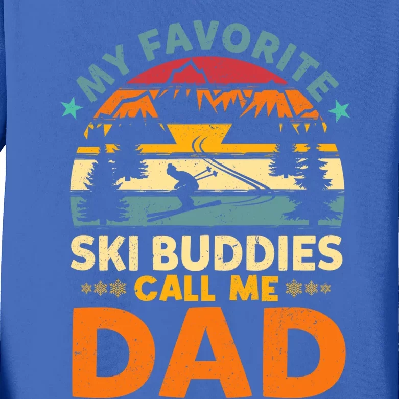 Skiing My Favorite Ski Buddies Call Me Dad Cute Gift Kids Long Sleeve Shirt