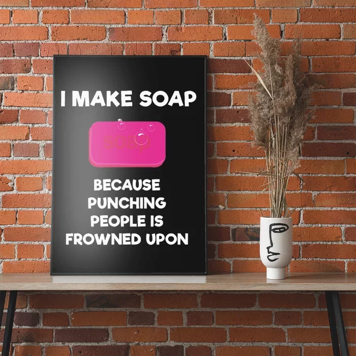 Soap Making Funny Gift Soap Maker Punch Poster