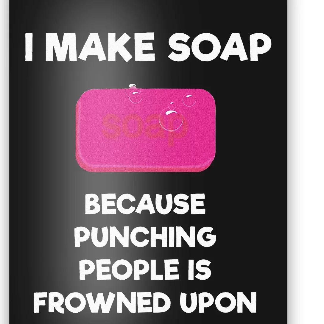 Soap Making Funny Gift Soap Maker Punch Poster