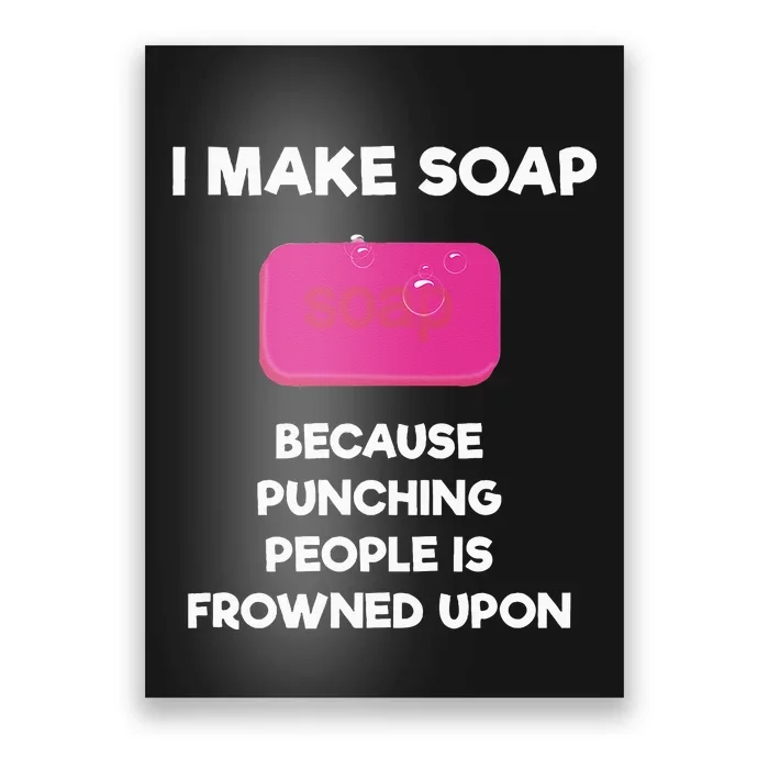 Soap Making Funny Gift Soap Maker Punch Poster