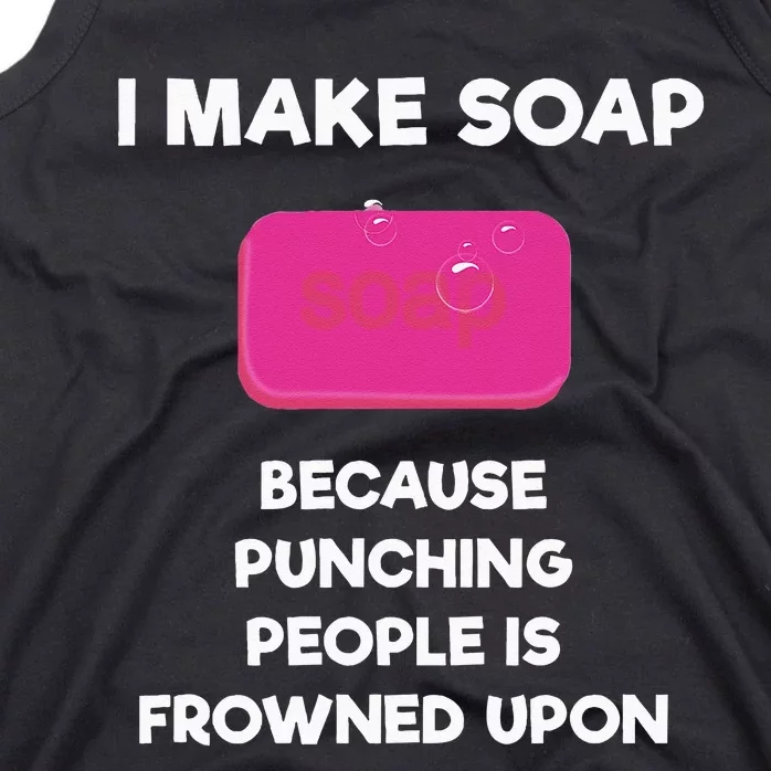 Soap Making Funny Gift Soap Maker Punch Tank Top