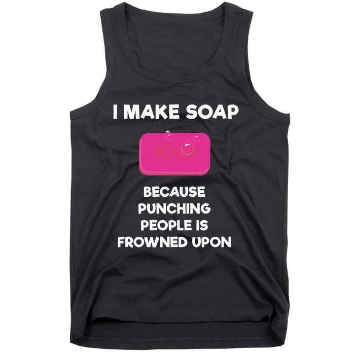 Soap Making Funny Gift Soap Maker Punch Tank Top