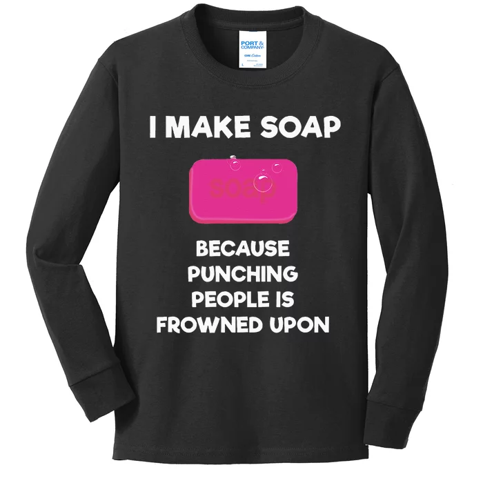 Soap Making Funny Gift Soap Maker Punch Kids Long Sleeve Shirt