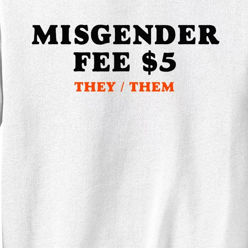 Sarcastic Misgender Fee Theythem Pronouns Sweatshirt