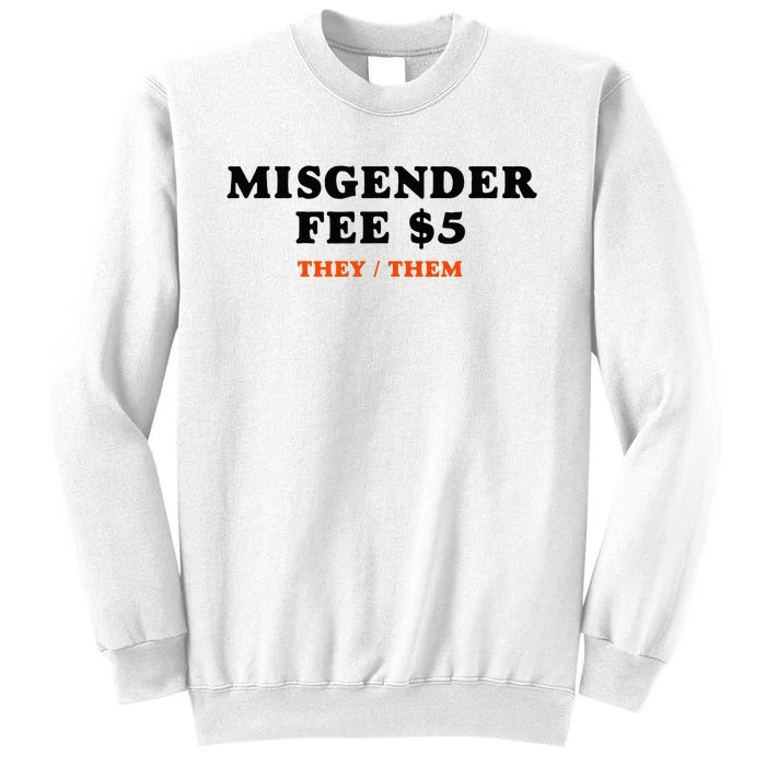 Sarcastic Misgender Fee Theythem Pronouns Sweatshirt