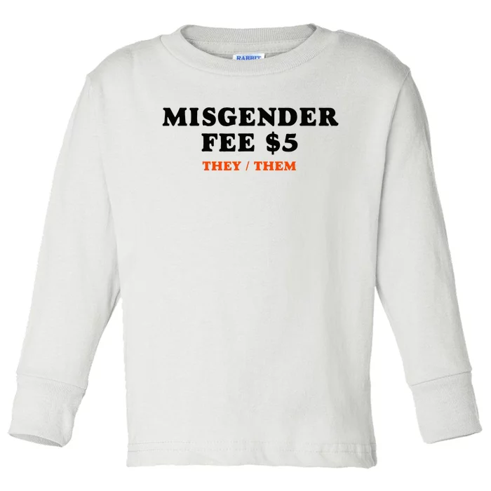 Sarcastic Misgender Fee Theythem Pronouns Toddler Long Sleeve Shirt