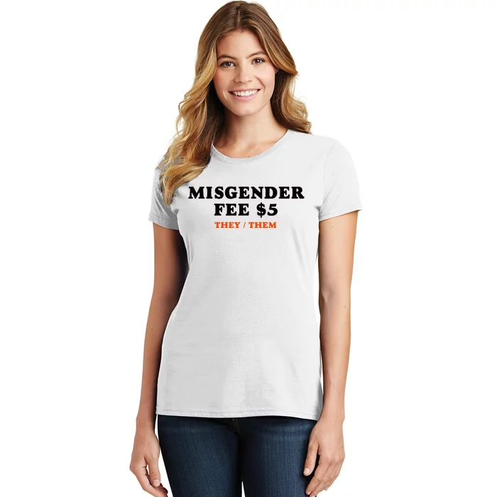 Sarcastic Misgender Fee Theythem Pronouns Women's T-Shirt