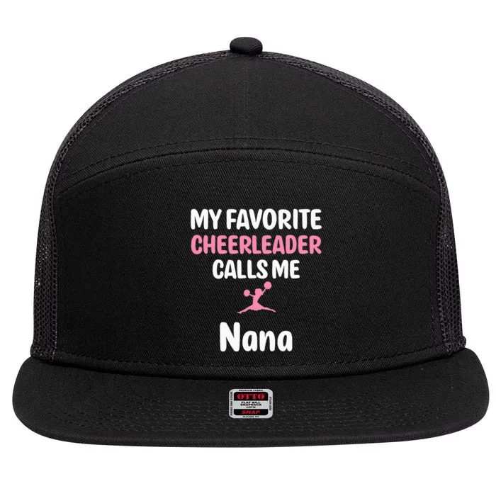 Supportive My Favorite Cheerleader Calls Me Nana 7 Panel Mesh Trucker Snapback Hat