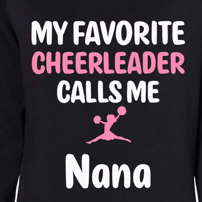 Supportive My Favorite Cheerleader Calls Me Nana Womens California Wash Sweatshirt