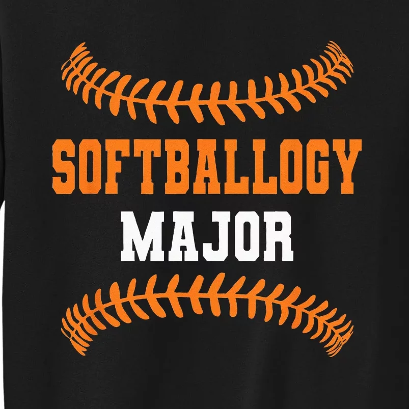 Softballogy Major Funny Fastpitch Tall Sweatshirt