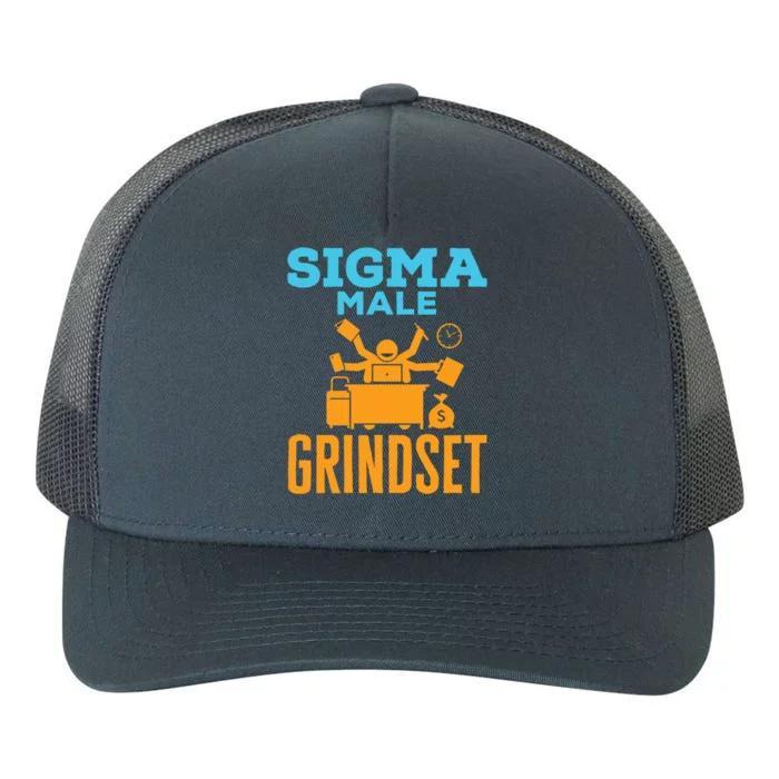 Sigma Male Grindset Funny Meme Hustle Business Culture Funny Gift Yupoong Adult 5-Panel Trucker Hat