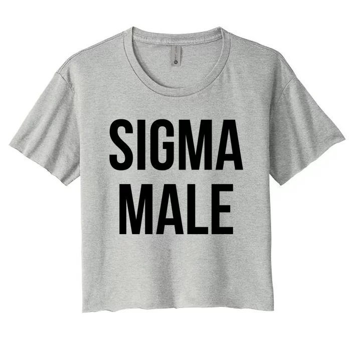 Sigma Male Grindset Meme Gift Women's Crop Top Tee