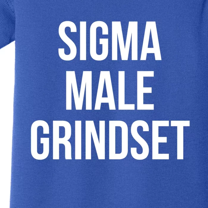 Sigma Male Grindset Mindset Gift Baby Bodysuit