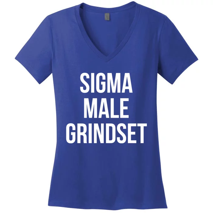 Sigma Male Grindset Mindset Gift Women's V-Neck T-Shirt