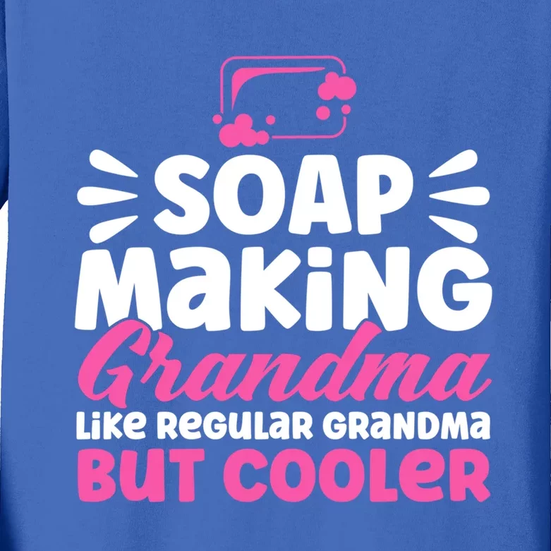 Soap Making Grandma Like A Regular Grandma Soap Maker Funny Gift Kids Long Sleeve Shirt