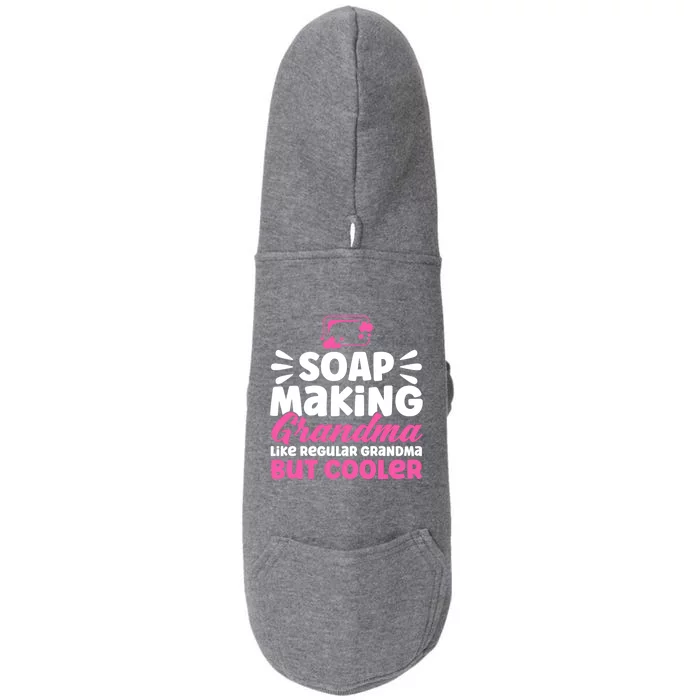 Soap Making Grandma Like A Regular Grandma Soap Maker Funny Gift Doggie 3-End Fleece Hoodie