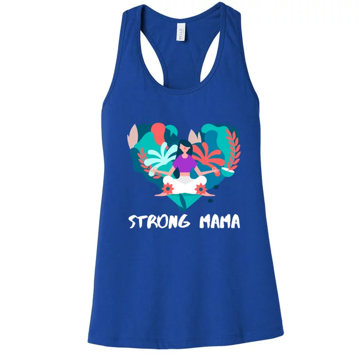 Strong Mama Gift Mothers Day Yoga Gift Women's Racerback Tank