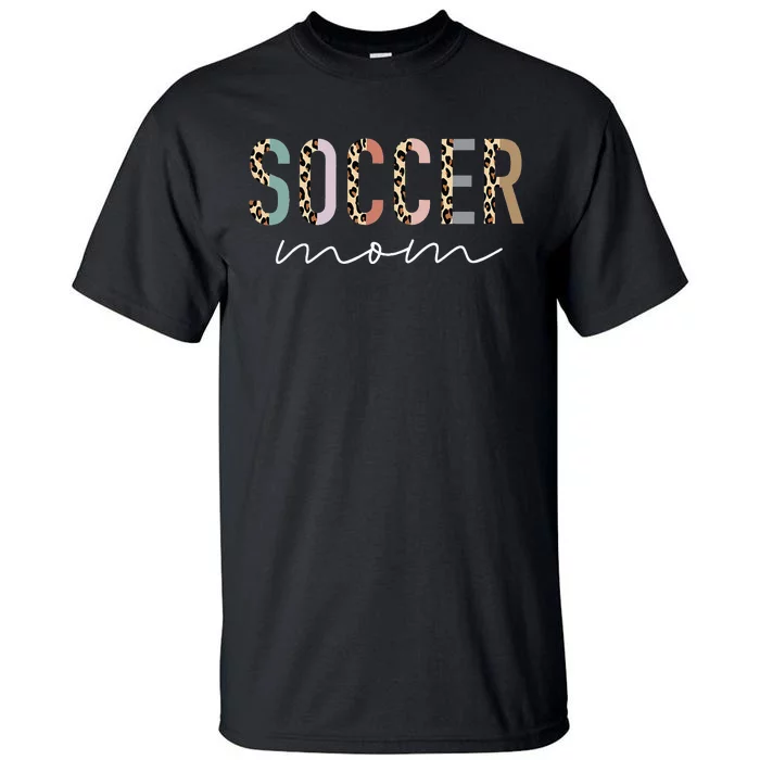 Soccer Mom Gifts Leopard Print Soccer Mama Mother's Day Tall T-Shirt