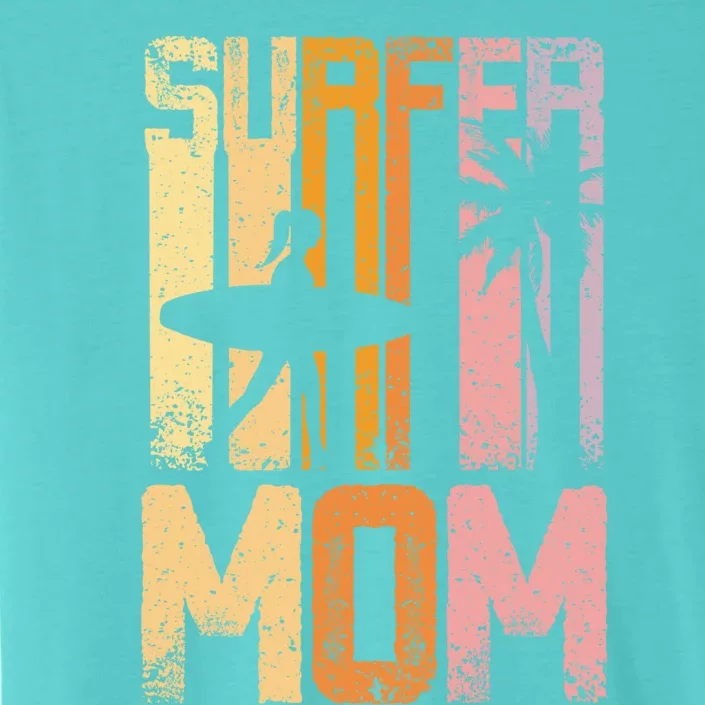 Surfing Mom Great Gift ChromaSoft Performance T-Shirt