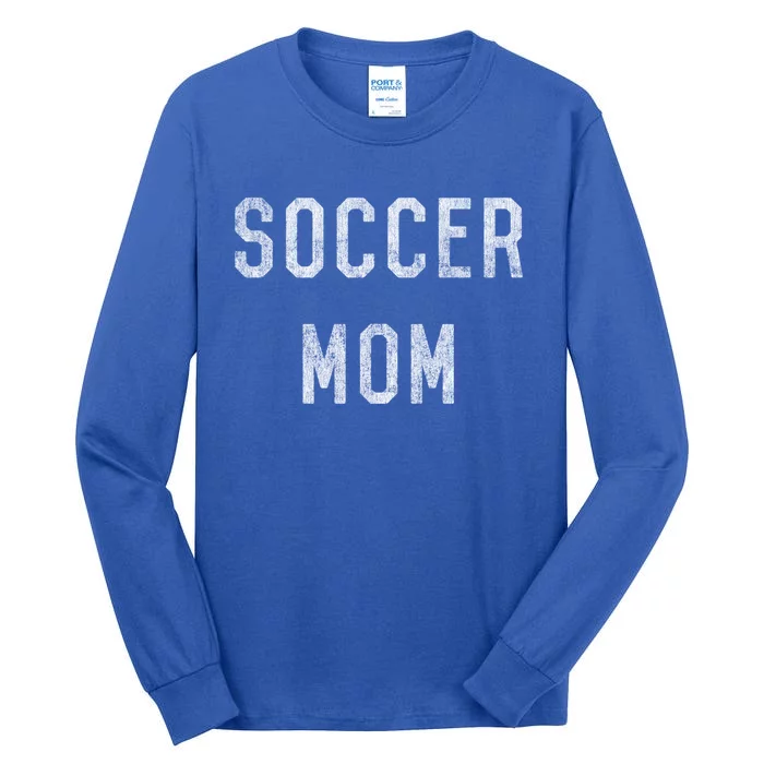 Soccer Mom Gift Tall Long Sleeve T-Shirt