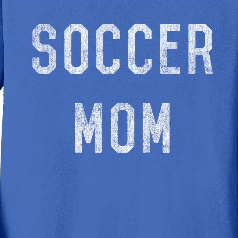 Soccer Mom Gift Kids Long Sleeve Shirt