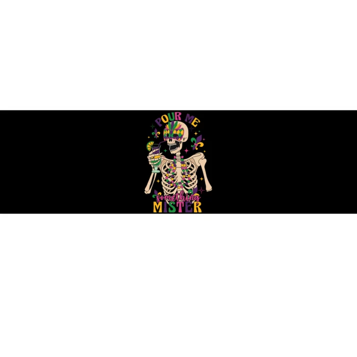 Skeleton Mardi Gras Pour Me Something Mister Fat Tuesday Celebration Gift Bumper Sticker