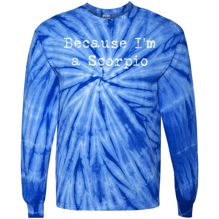 Scorpio Meaningful Gift Funny Scorpio Astrology Gift Tie-Dye Long Sleeve Shirt