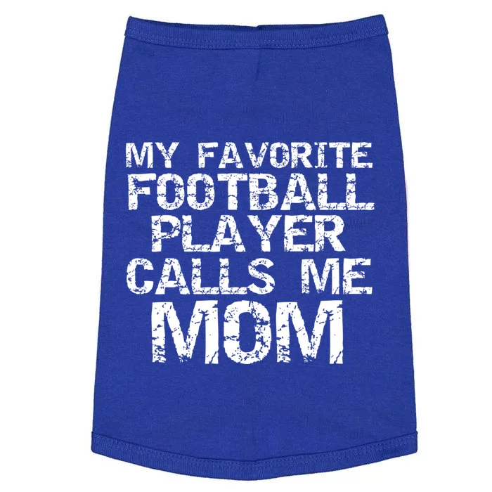 Sports Mother Gift My Favorite Football Player Calls Me Mom Meaningful Gift Doggie Tank