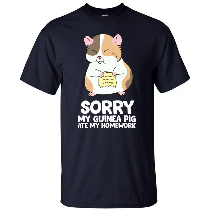 Sorry My Guinea Pig Ate My Homework Guinea Pig School Tall T-Shirt