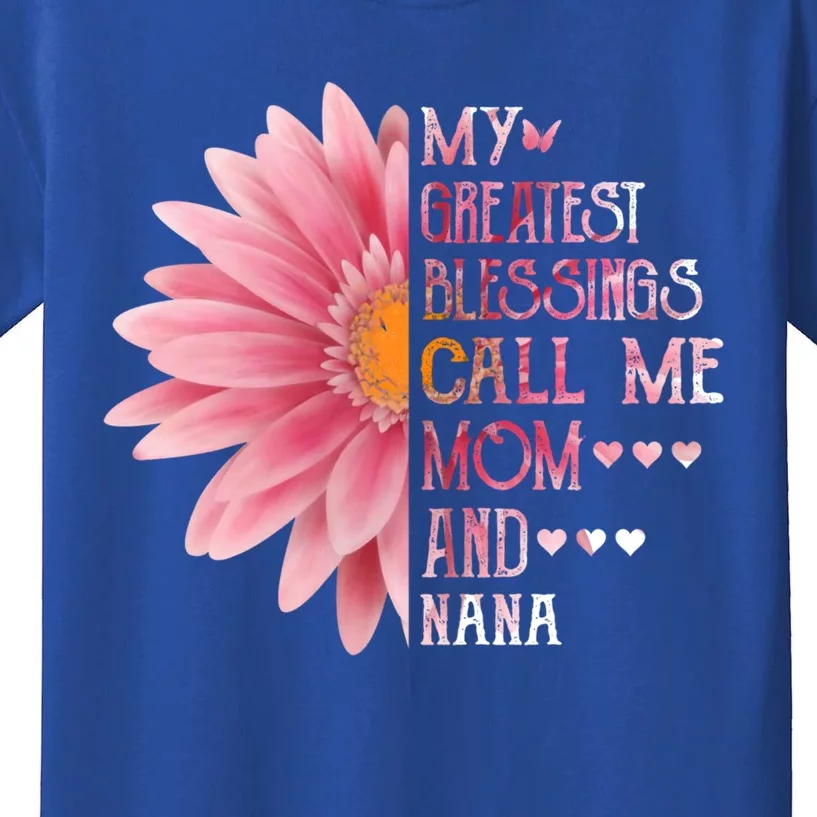 Sunflower My Greatest Blessings Call Me Mom And Nana Gift Kids T-Shirt