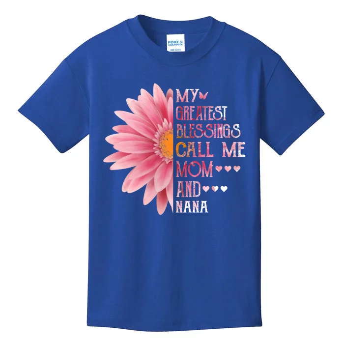 Sunflower My Greatest Blessings Call Me Mom And Nana Gift Kids T-Shirt