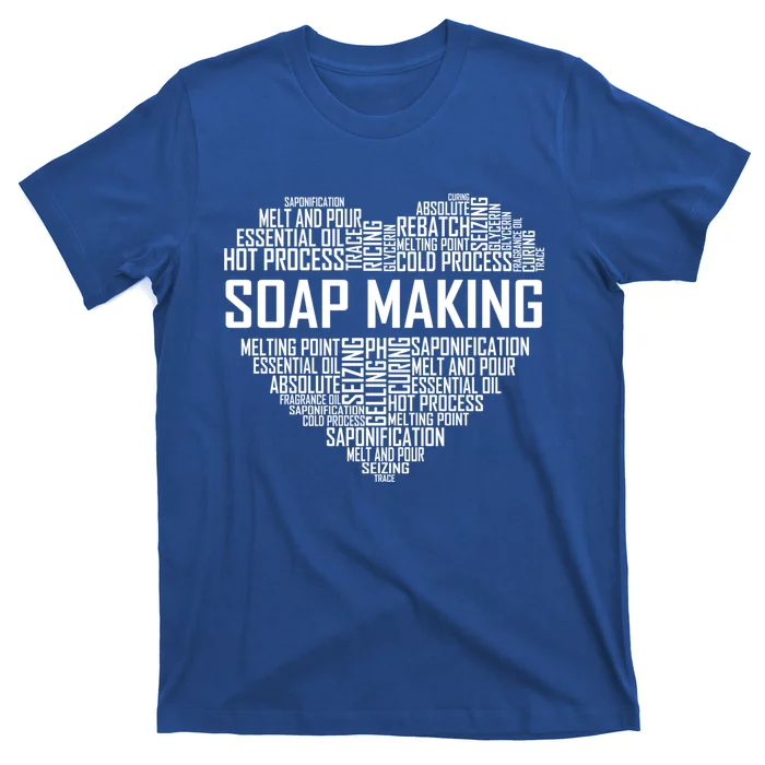 Soap Making Heart For Soapmaking Lover Soap Maker Hobby Funny Gift T-Shirt