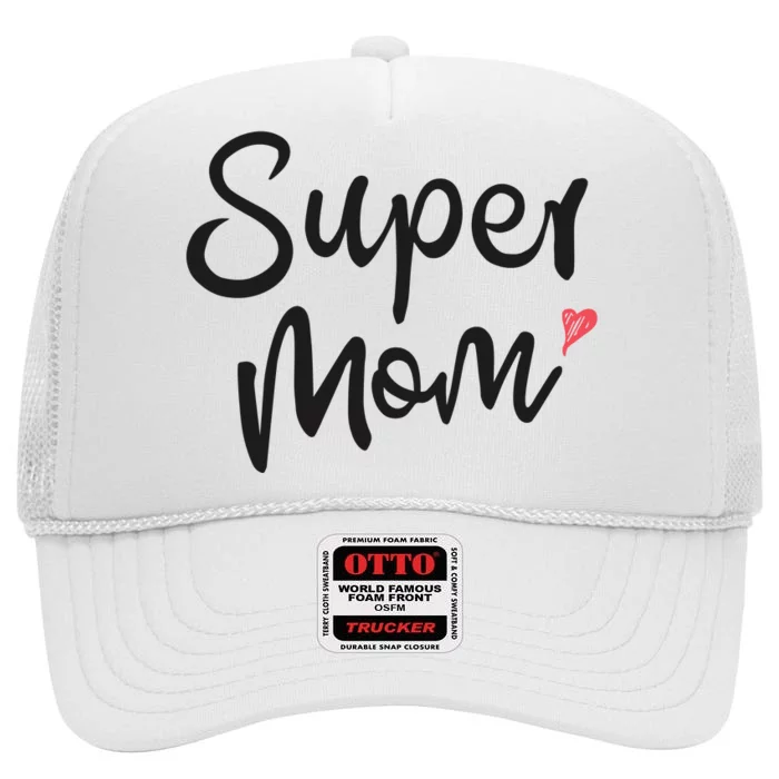 Super Mom Heart Cute Mother's Day High Crown Mesh Trucker Hat