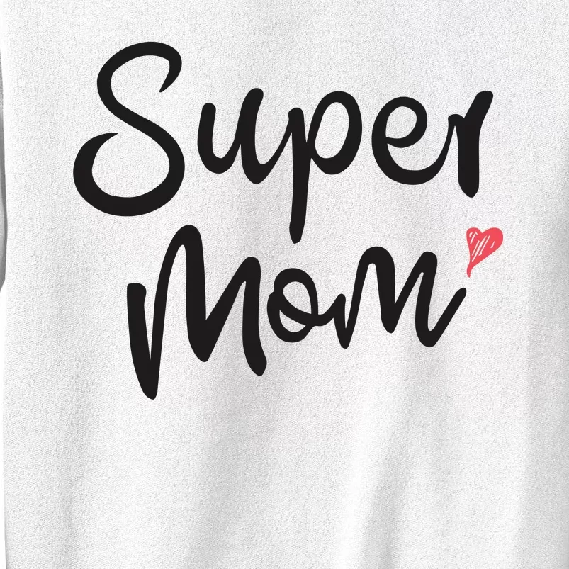 Super Mom Heart Cute Mother's Day Sweatshirt